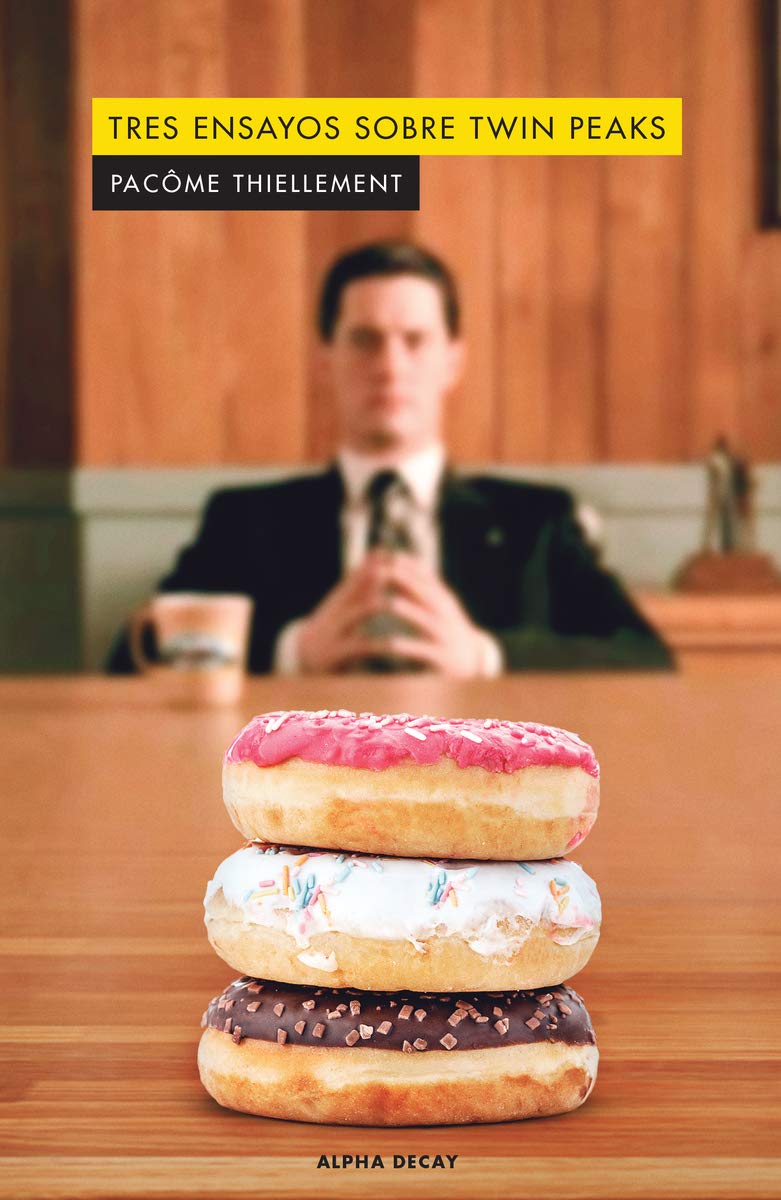 Libro: TRES ENSAYOS SOBRE TWIN PEAKS: 131 (ALPHA DECAY)