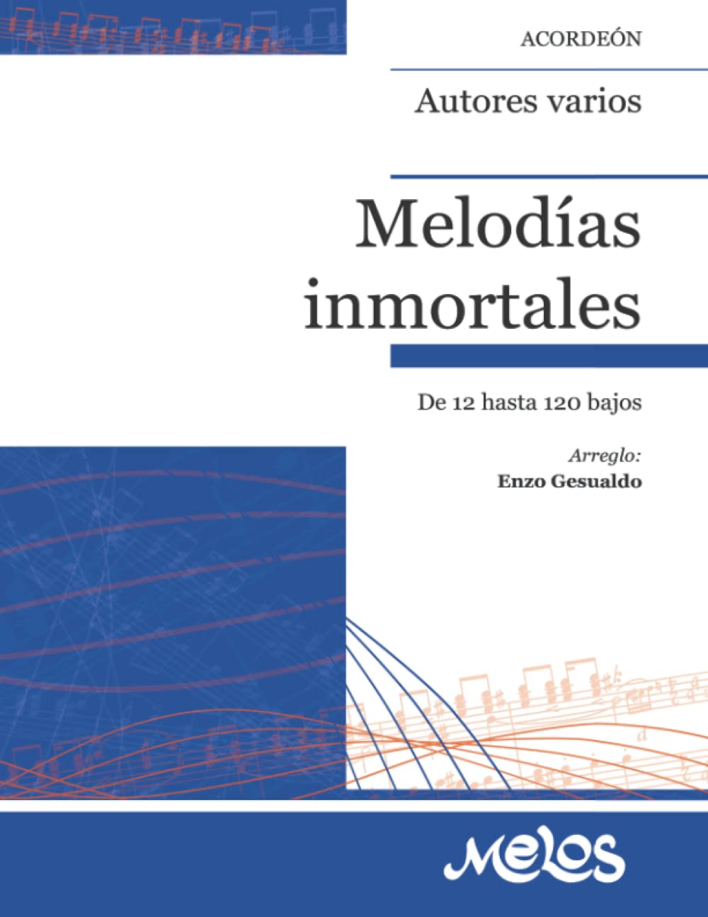 Libro: Melodías inmortales: Para acordeón de 12 hasta 120 bajos
