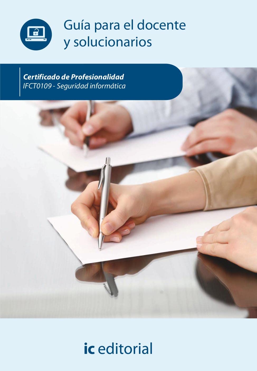 Libro: Seguridad informática. IFCT0109 - Guía para el docente y solucionarios