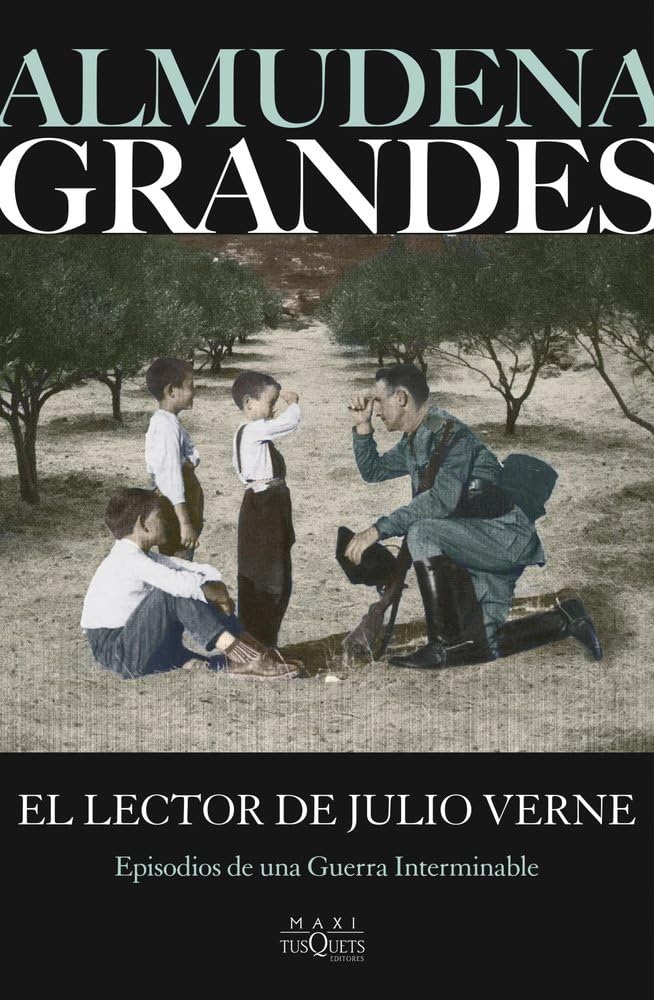 Libro: El lector de Julio Verne: Episodios de una guerra interminable (Biblioteca Almudena Grandes)