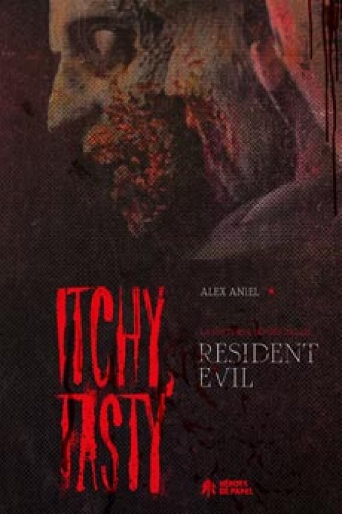 Libro: Itchy, Tasty: La historia no oficial de Resident Evil