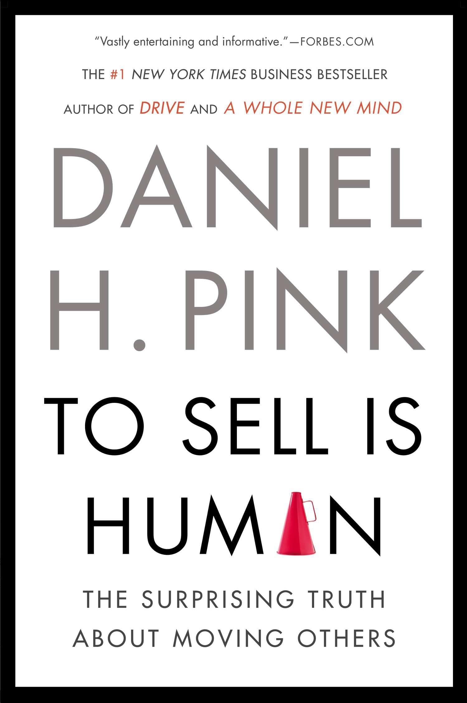 Libro: To Sell Is Human: The Surprising Truth About Moving Others