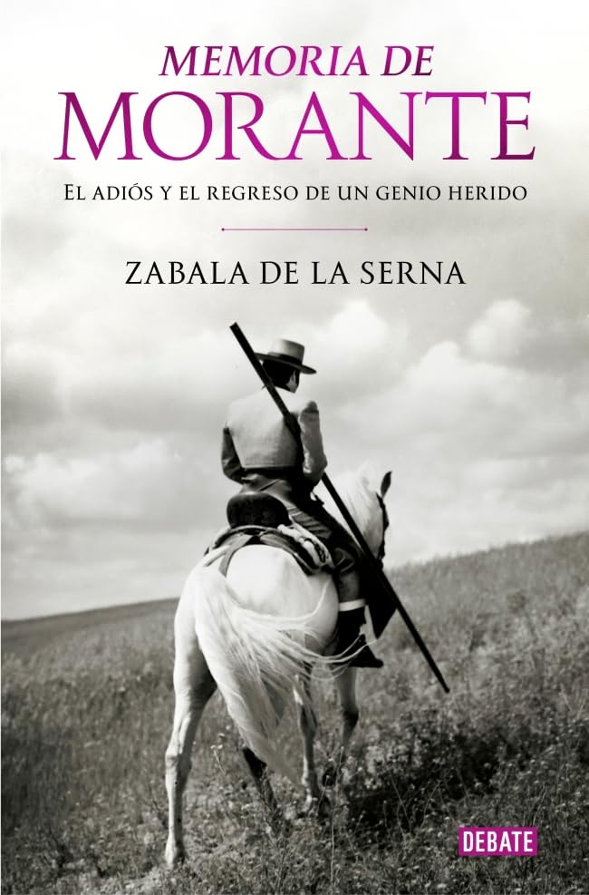 Memoria de Morante: El adiós y el regreso de un genio herido (Biografías y Memorias)
