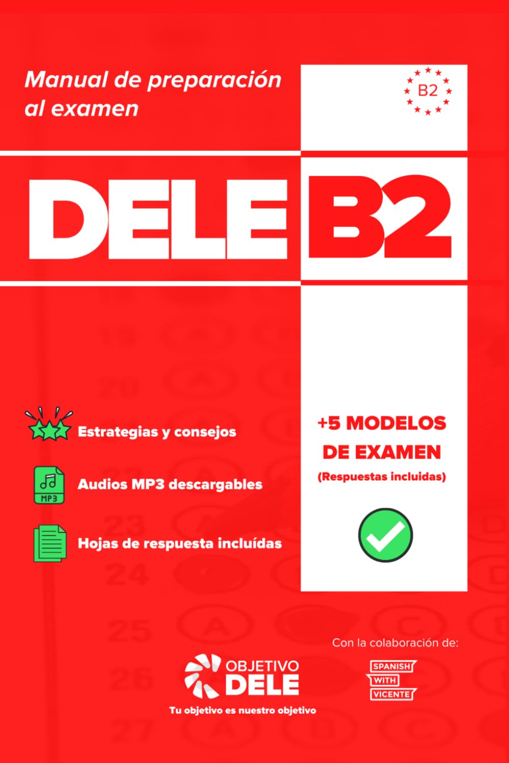 Libro: Manual Objetivo DELE B2 - Manual 100% Actualizado para preparar el Examen DELE B2: Manual de preparación al Diploma de Español como Lengua Extranjera (DELE B2)