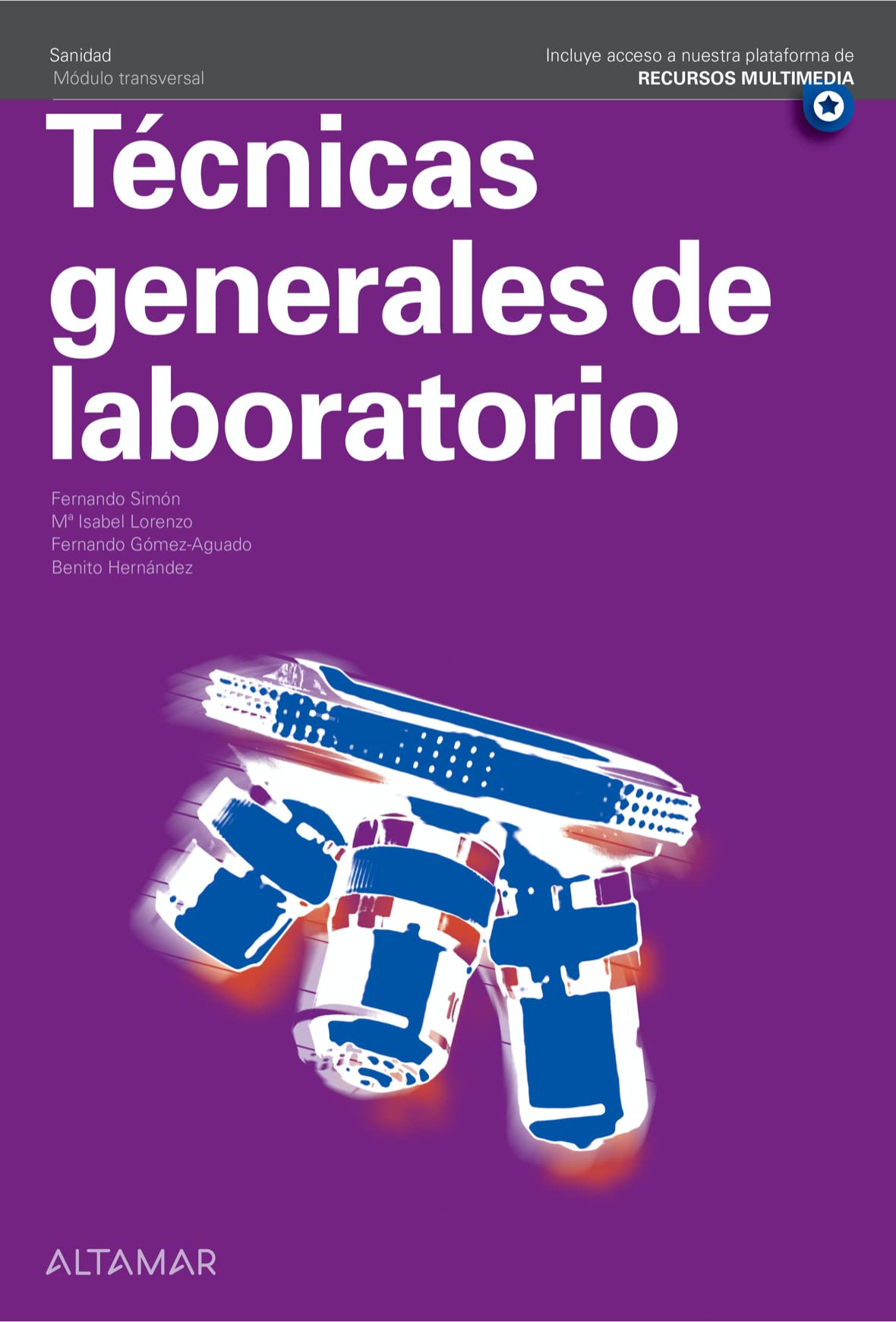 TECNICAS GENERALES LABORATORIO GRADO SUPERIOR 2022 (CFGS LABORATORIO CLÍNICO Y BIOMÉDICO)