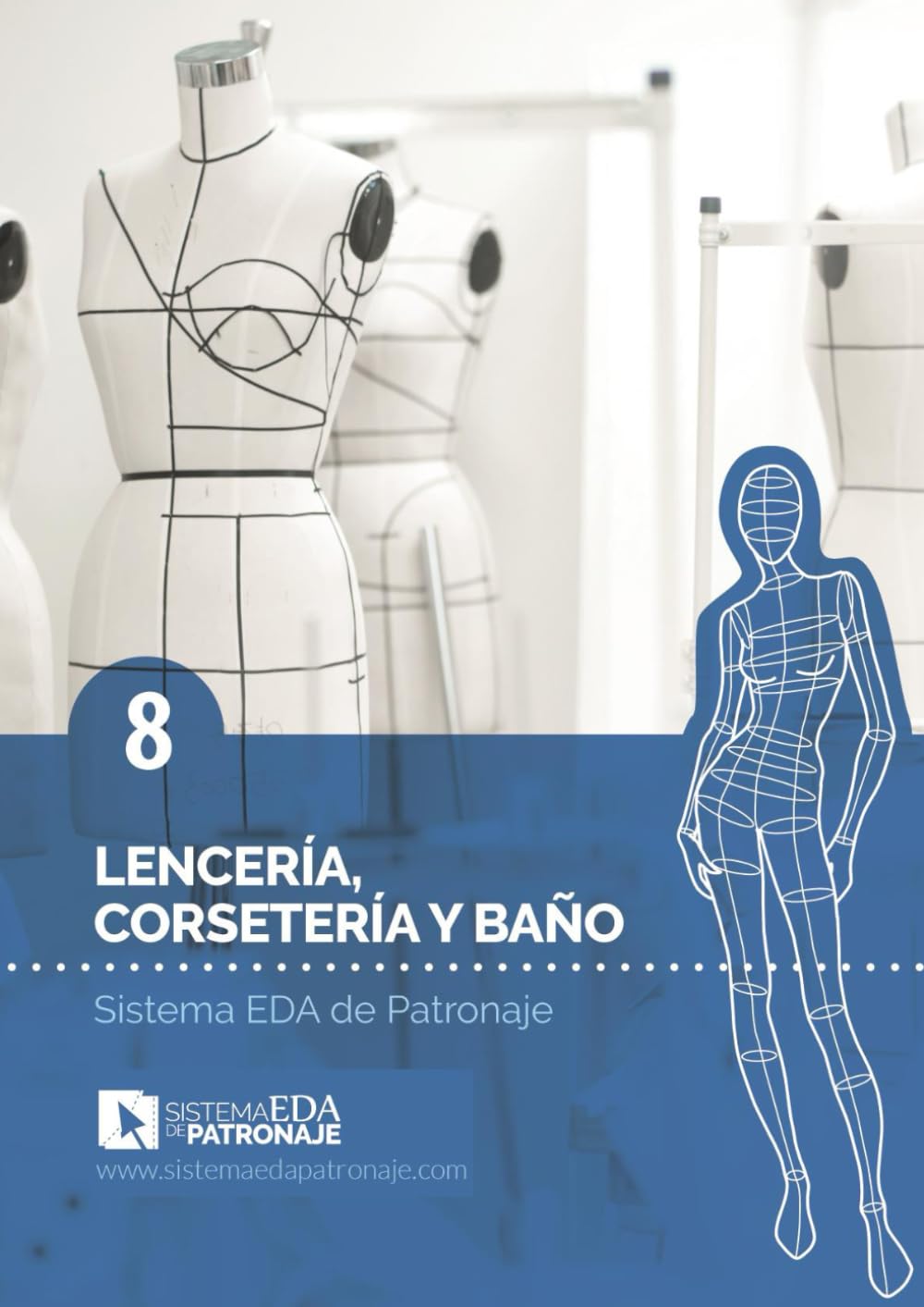 Libro: Sistema EDA de Patronaje 08: Lencería, Corsetería y Baño (Spanish Edition)