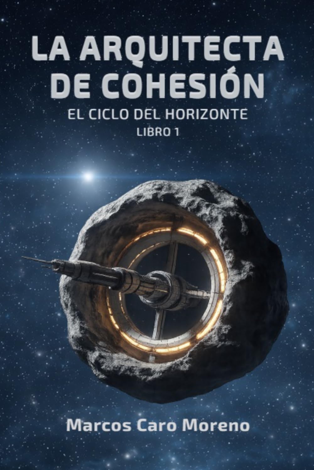 Libro: LA ARQUITECTA DE COHESIÓN (El ciclo del horizonte) (Spanish Edition)
