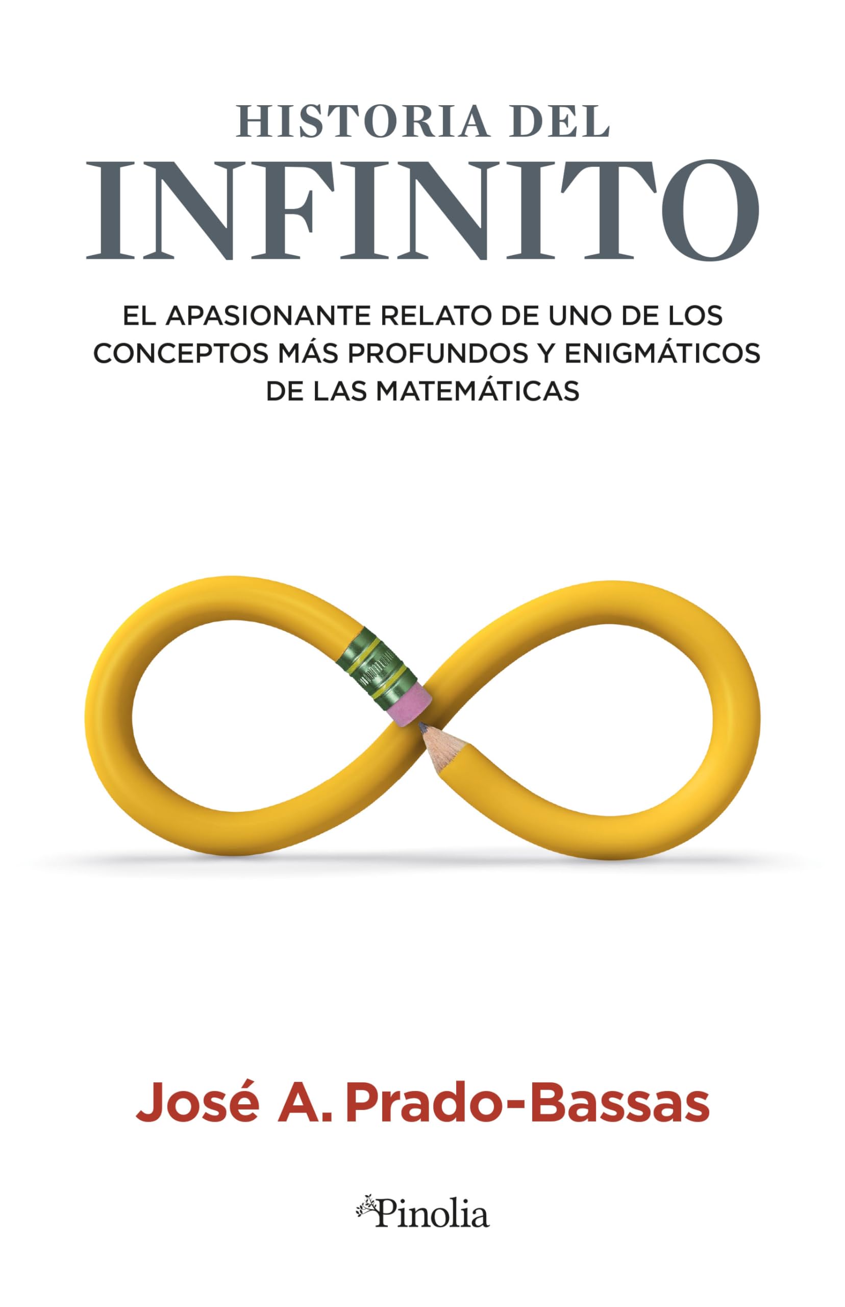 Libro: Historia del infinito: El apasionante relato de uno de los conceptos más profundos y enigmáticos de las matemáticas
