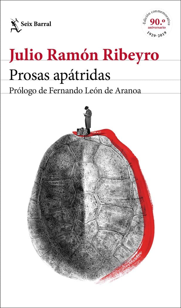 Libro: Prosas apátridas (ed. conmemorativa): Prólogo de Fernando León de Aranoa (Biblioteca Breve)