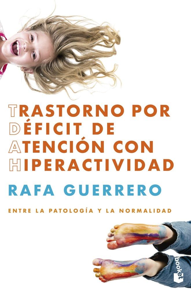 Libro: Trastorno por Déficit de Atención con Hiperactividad: Entre la patología y la normalidad (Divulgación)
