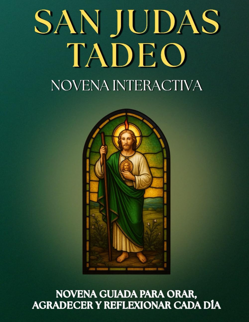 Libro: Novena Guiada a San Judas Tadeo: 9 Días de Oración para Casos DIFÍCILES y Desesperados: Devocionario para FIELES DEVOTOS con oraciones, letanías e ... la FE. (Novenarios de Fe) (Spanish Edition)
