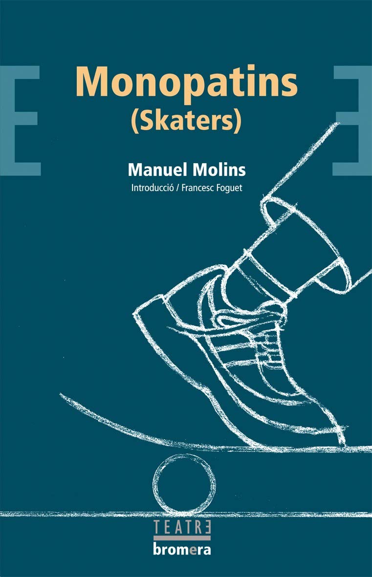 Libro: Monopatins (Skaters): 38 (Bromera Teatre)