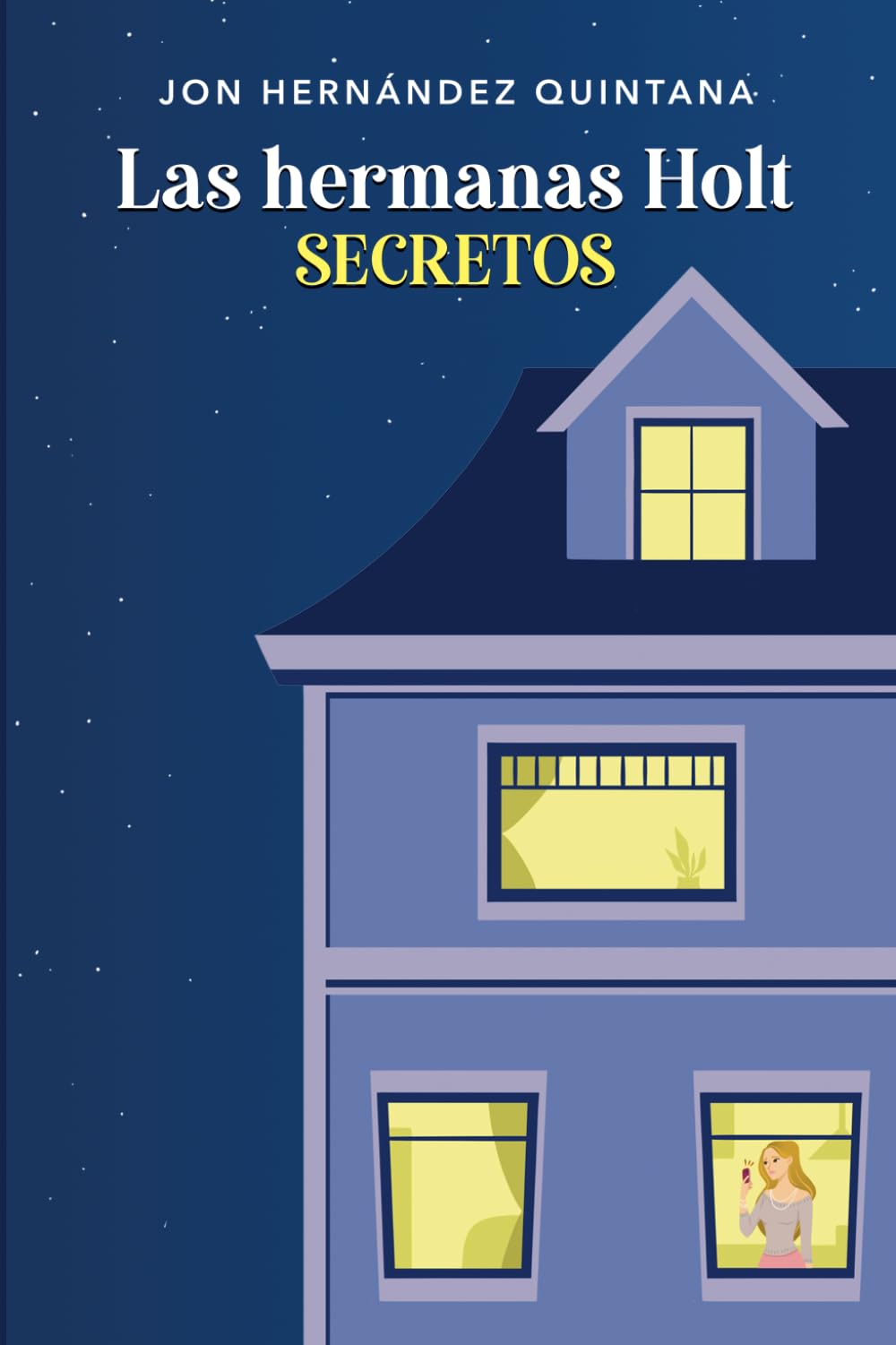 Libro: Las hermanas Holt: Secretos (Spanish Edition)