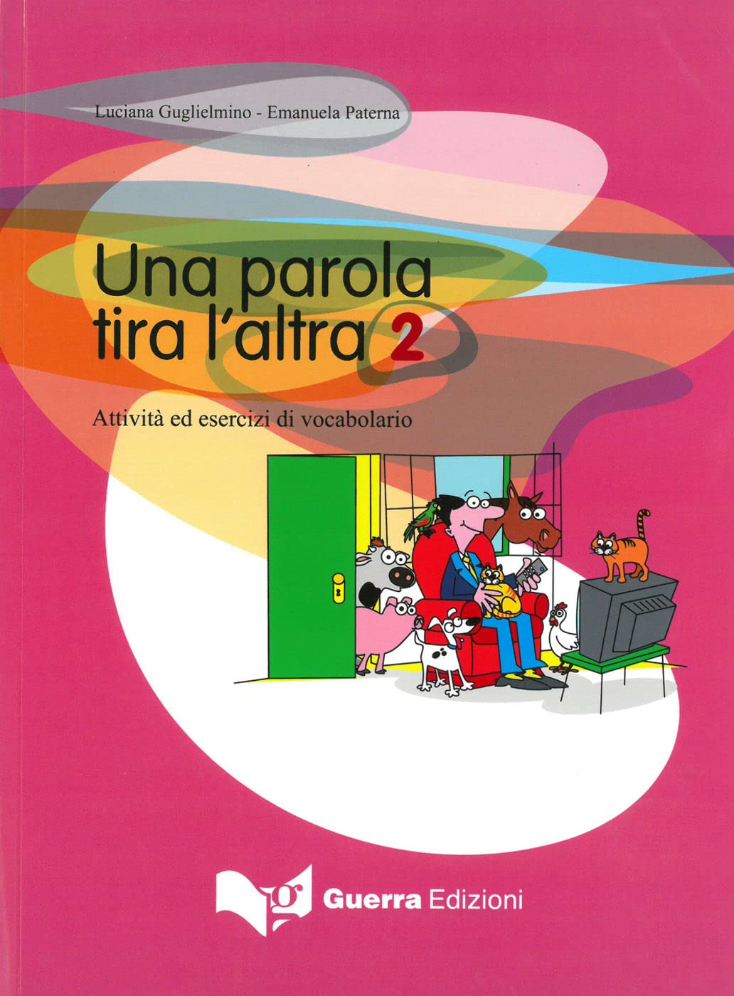 Libro: Una parola tira l'altra 2: Attività ed esercizi di vocabulario