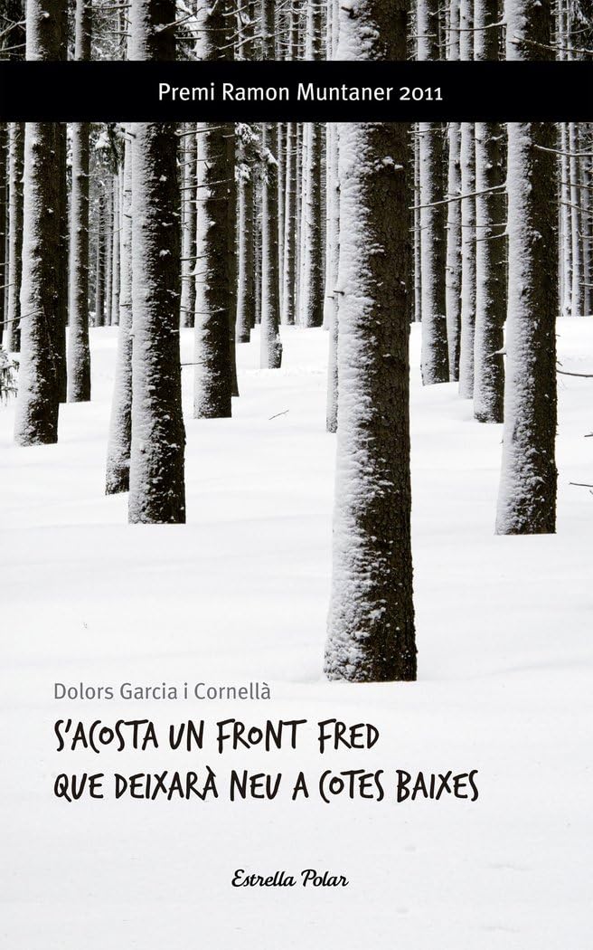 Libro: S'acosta un front fred que deixarà neu a cotes baixes: Premi Ramon Muntaner 2011 (Vostok)