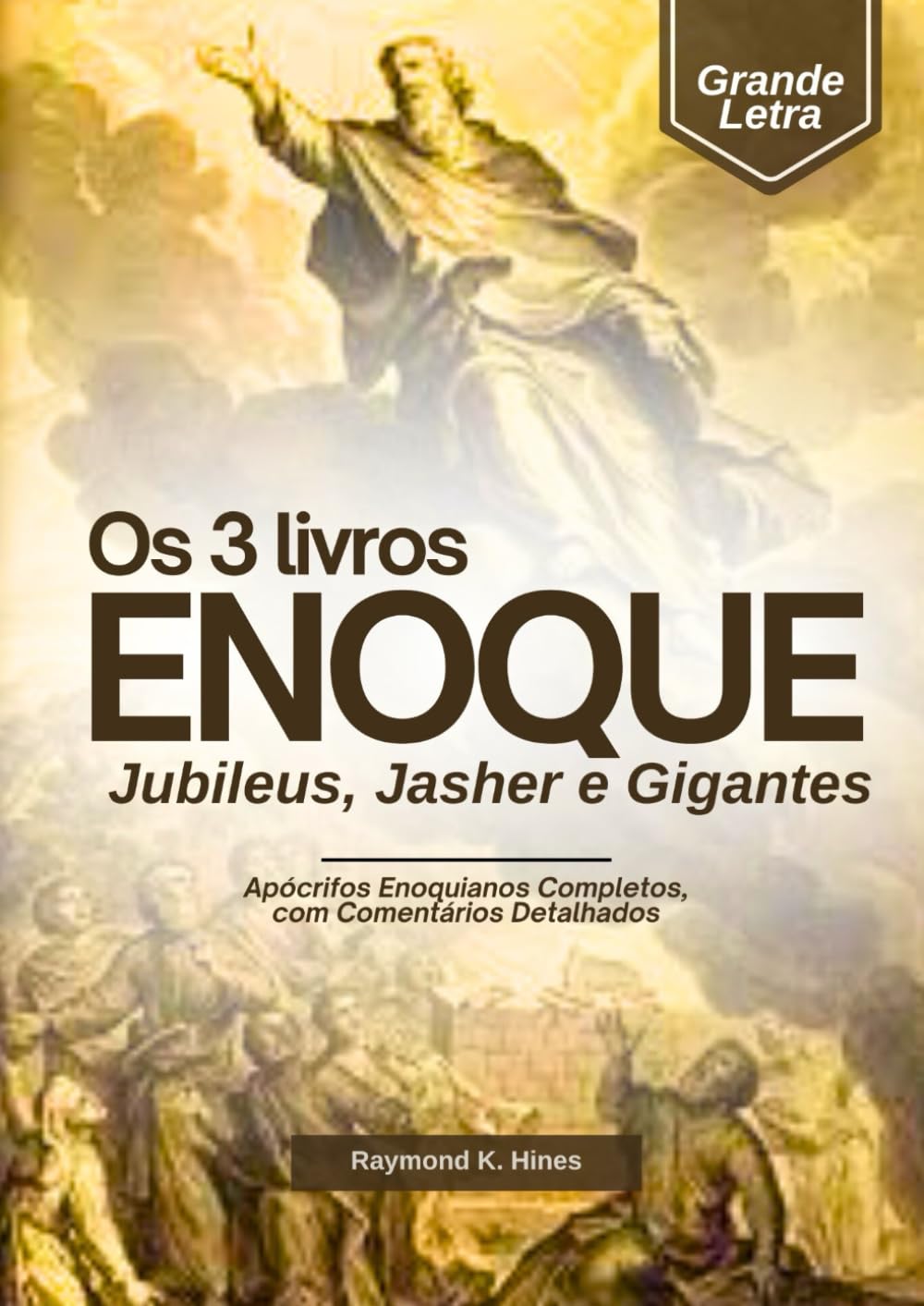 Libro: Os 3 livros de Enoque, Jubileus, Jasar e Gigantes em Letras Grandes: Apócrifos Enoquianos Completos, com Comentários Detalhados (Portuguese Edition)