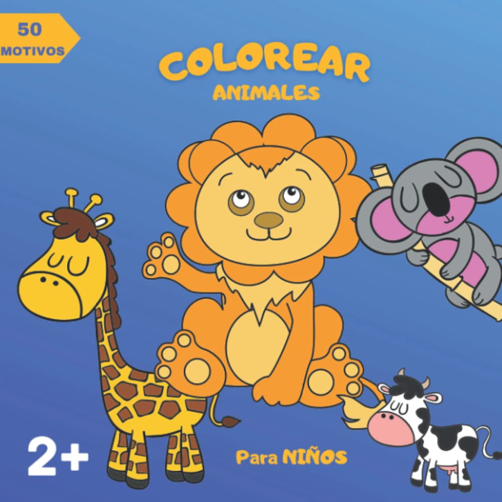 Libro: Mi primer libro colorear 2 años + para NIÑOS: 50 imágenes fáciles y divertidas de animales para colorear