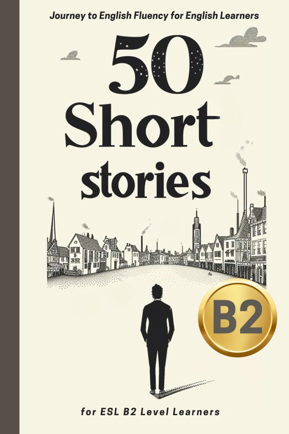 Libro: Journey to English Fluency: 50 Short Stories for B2 Level Learners (Learn English with 50 Short Stories)
