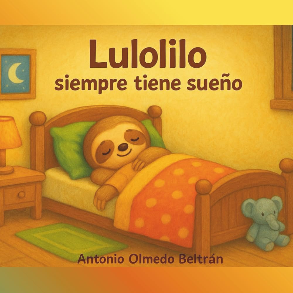 Libro: LULOLILO SIEMPRE TIENE SUEÑO (Spanish Edition)