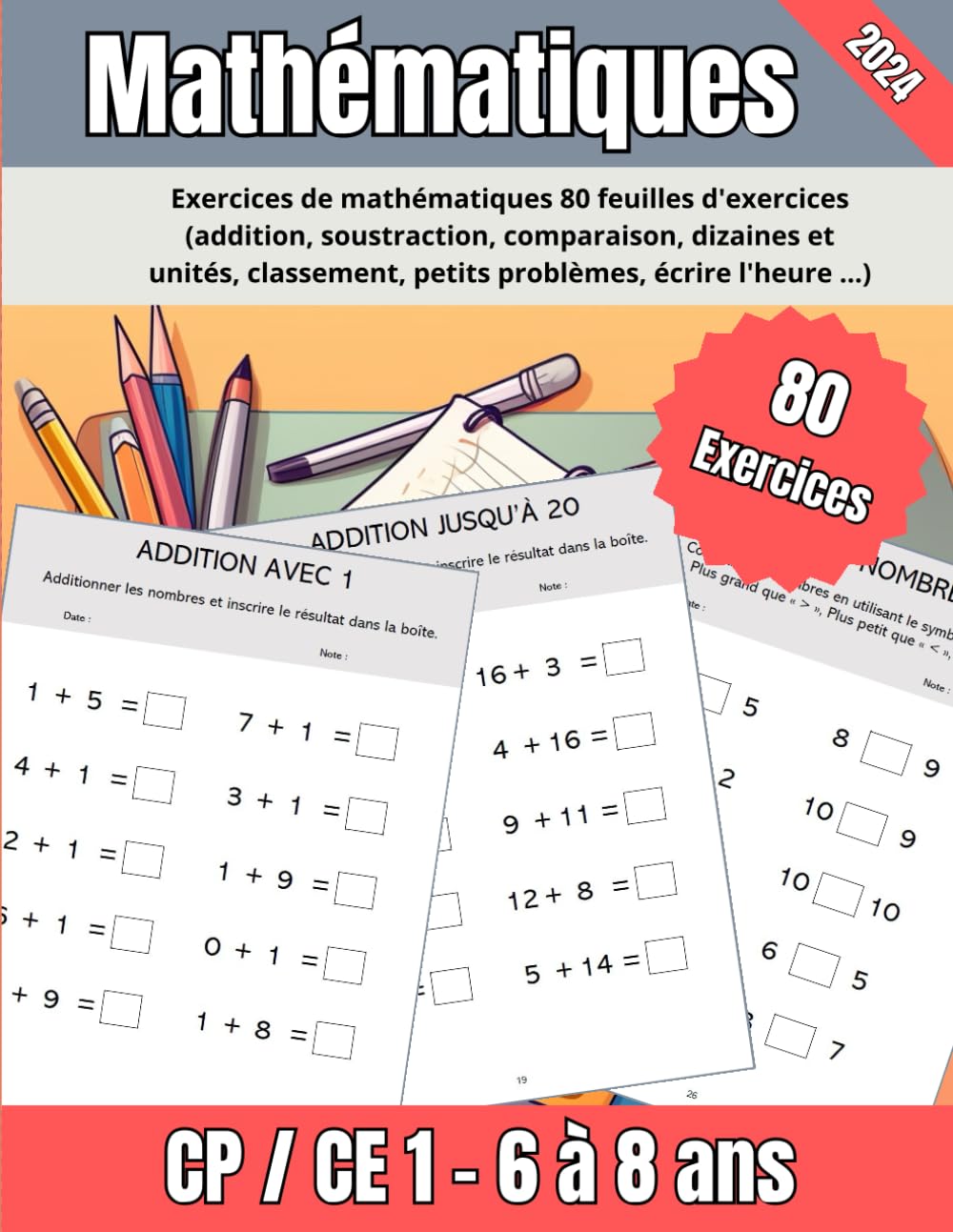 Libro: Mathématique CP-CE1 pour les 6-8 ans avec 80 exercices (additionner, soustraire, comparer, ordonner): Cahier de mathématique pour débuter et ... le calcul des nombres et bien plus