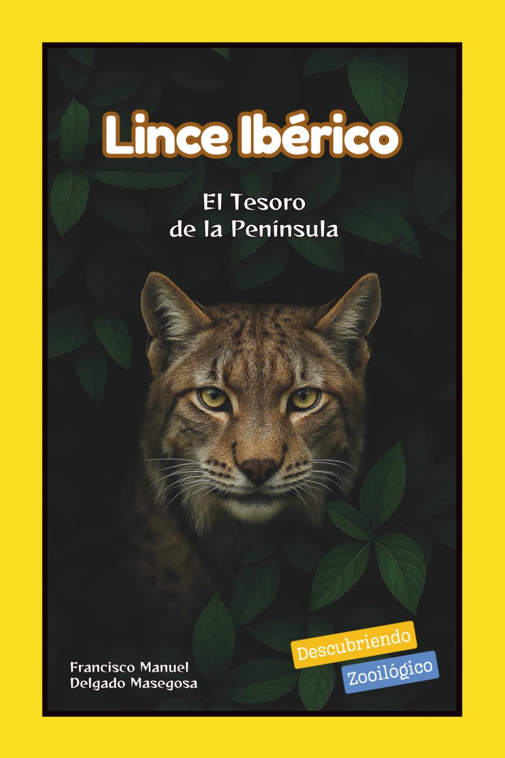 Libro: Lince Ibérico: El Tesoro de la Península (Descubriendo Zooilógico)