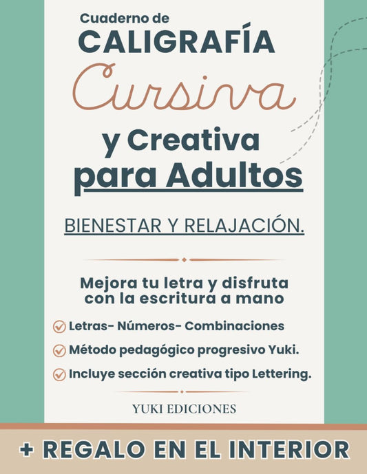 Caligrafía Cursiva y Creativa para Adultos: Mejora tu caligrafía y vuelve a disfrutar con la escritura a mano (Yuki Caligrafía)