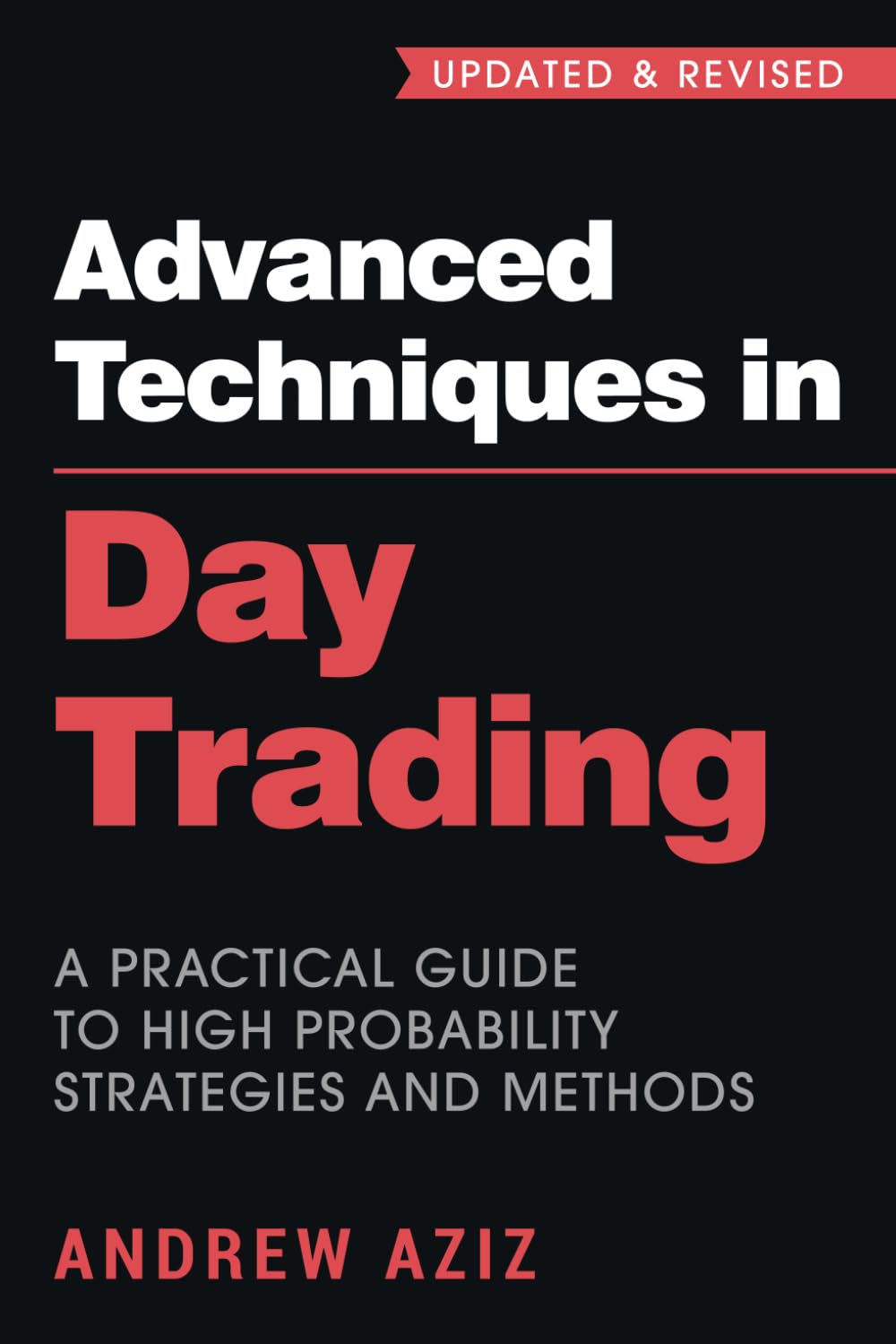 Libro: Advanced Techniques in Day Trading: A Practical Guide to High Probability Strategies and Methods (Stock Market Trading and Investing)