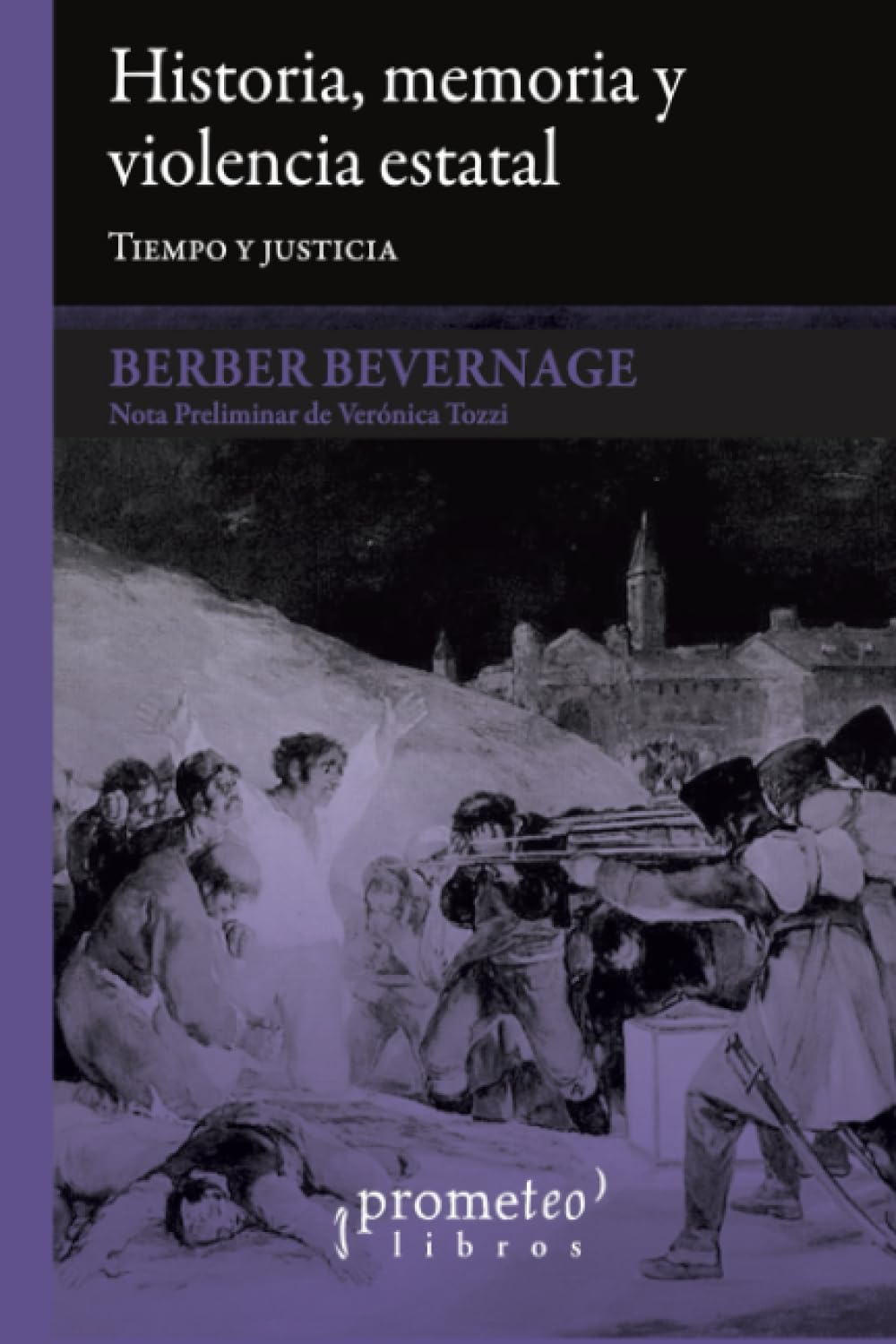 Libro: Historia, memoria y violencia estatal: Tiempo y justicia (Spanish Edition)