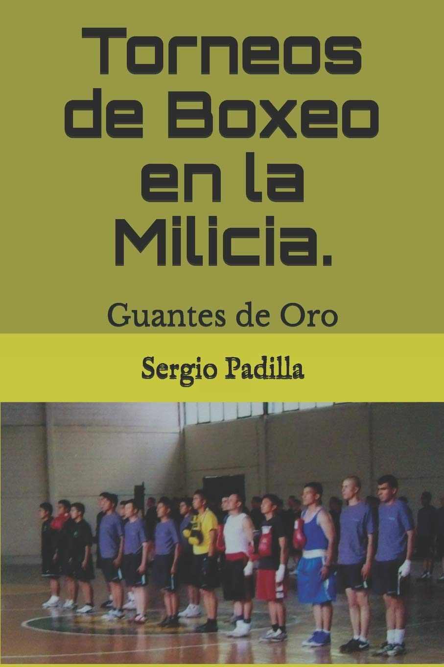 Libro: Torneos de Boxeo en la Milicia.: Guantes de Oro: 1