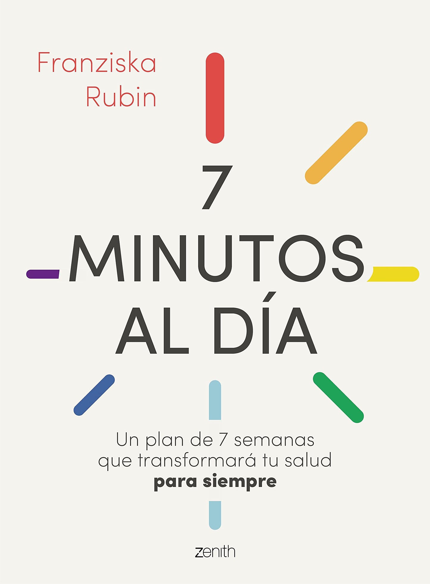 Libro: 7 minutos al día: Un plan de 7 semanas que transformará tu salud para siempre (Salud y Bienestar)