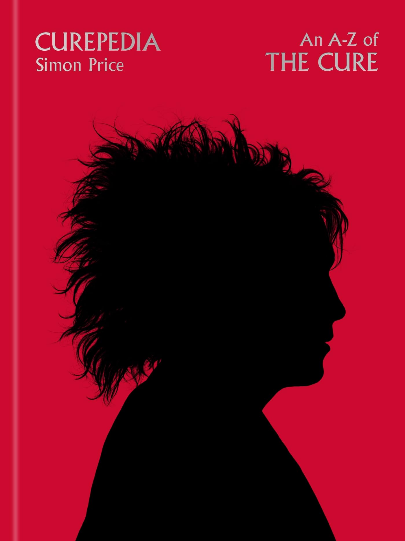 Libro: Curepedia: An immersive and beautifully designed A-Z biography of The Cure