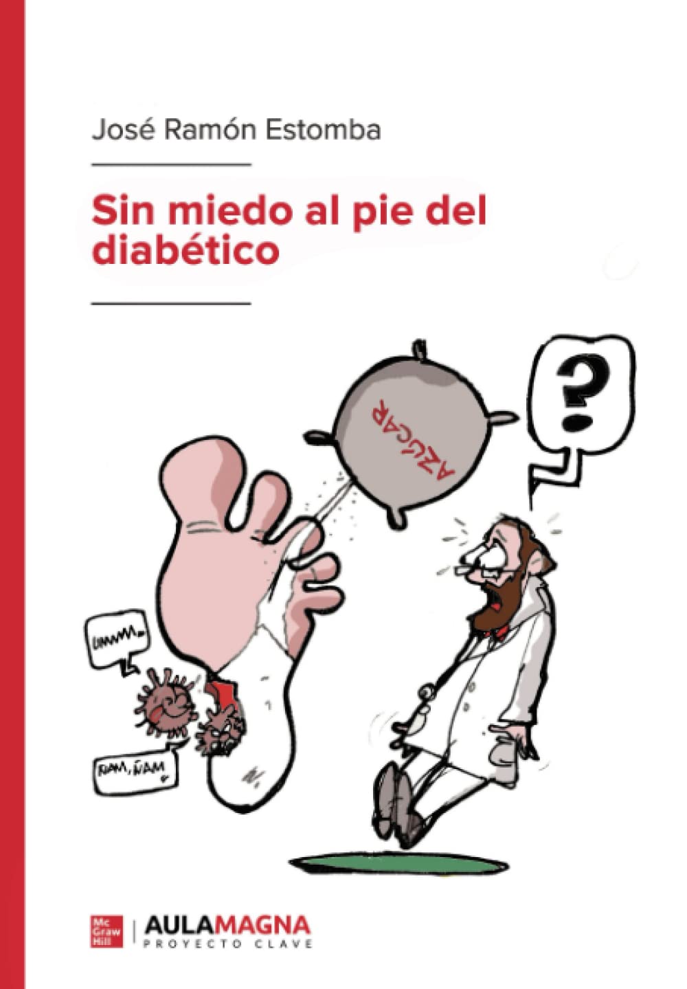 Libro: Sin miedo al pie del diabético (Spanish Edition)