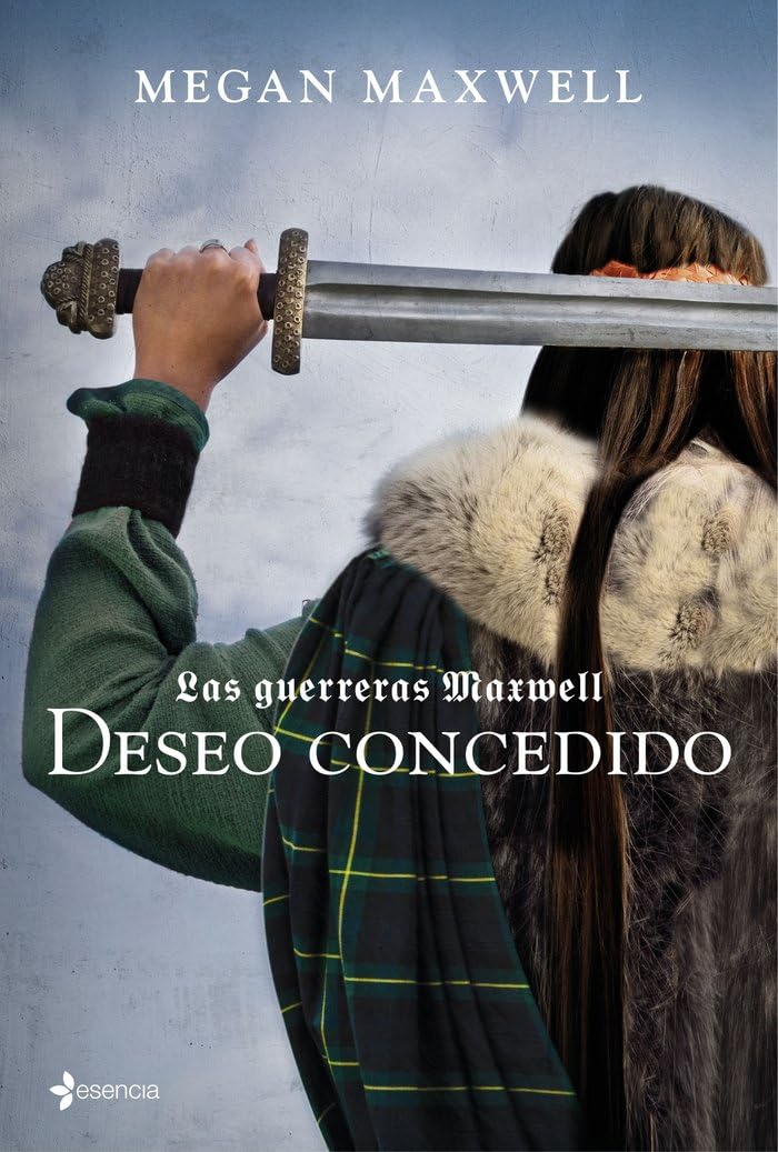 Libro: Las Guerreras Maxwell, 1. Deseo concedido (Biblioteca Megan Maxwell)