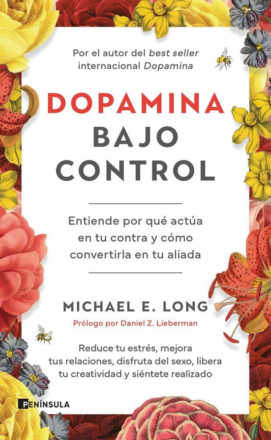 Dopamina bajo control: Entiende por qué actúa en tu contra y cómo convertirla en tu aliada (DIVULGACIÓN)
