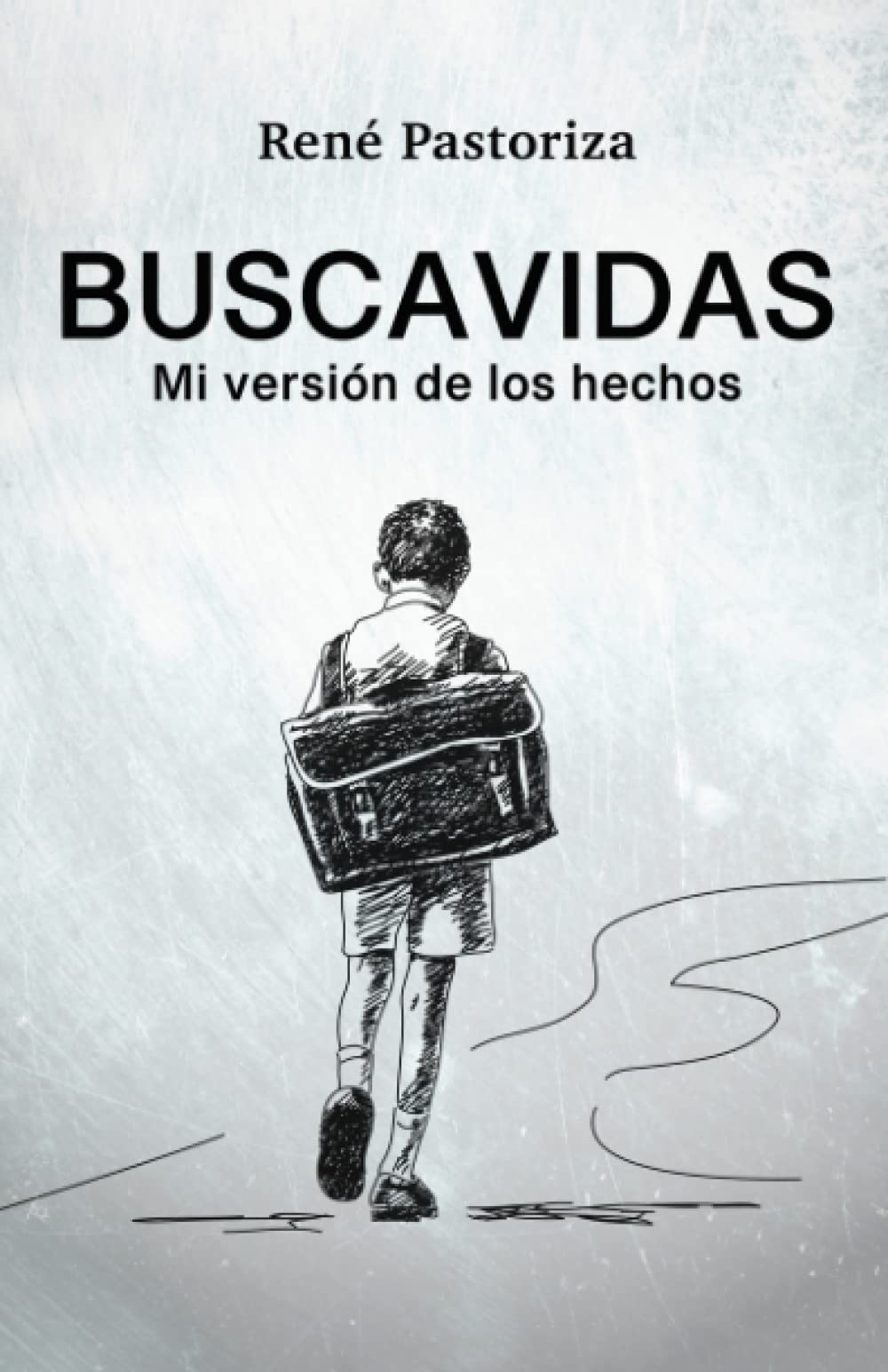 Libro: Buscavidas: Mi versión de los hechos (Basado en hechos reales)