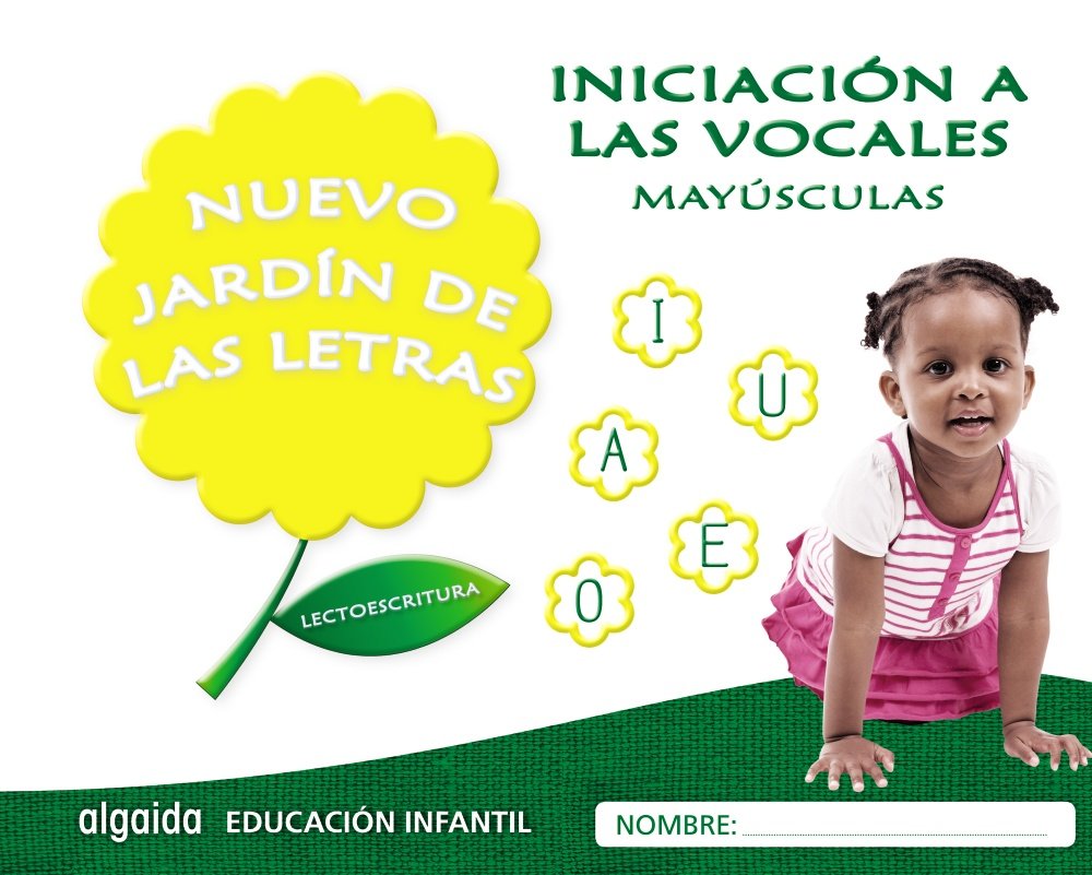 Libro: Nuevo jardín de las letras. Iniciación a las vocales. Mayúsculas.