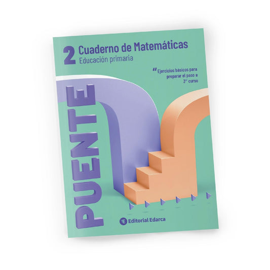 Cuaderno De Matemáticas. Puente 2º Curso Primaria. Ejercicios Básicos Para Preparar El Paso a 3er curso