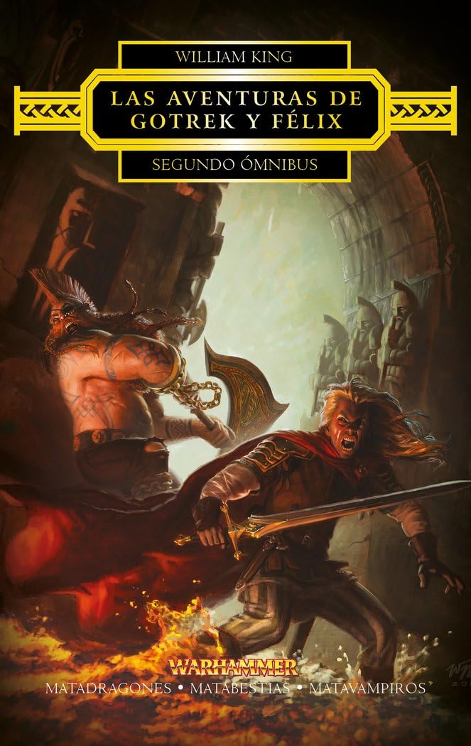 Libro: Warhammer Las aventuras de Gotrek y Félix Omnibus nº 02/06: Matadragones / Matabestias / Matavampiros: 2 (Warhammer Chronicles)