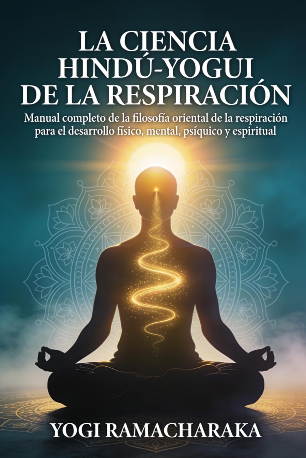 Libro: LA CIENCIA HINDÚ-YÓGUICA DE LA RESPIRACIÓN