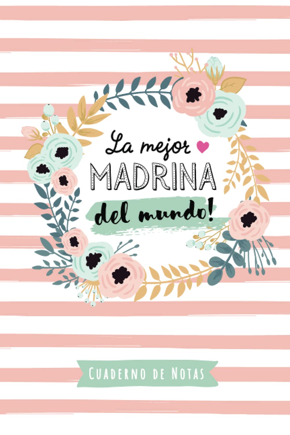 Libro: La mejor Madrina del mundo: Cuaderno para regalar a una Madrina (A5, rayado) - Regalo original para su cumpleaños o navidad