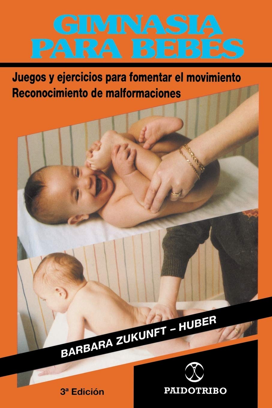 Libro: Gimnasia Para Bebes: Juegos y ejercicios para fomentar el movimiento Reconocimiento de malformaciones (Coleccion Cuerpo Sano)