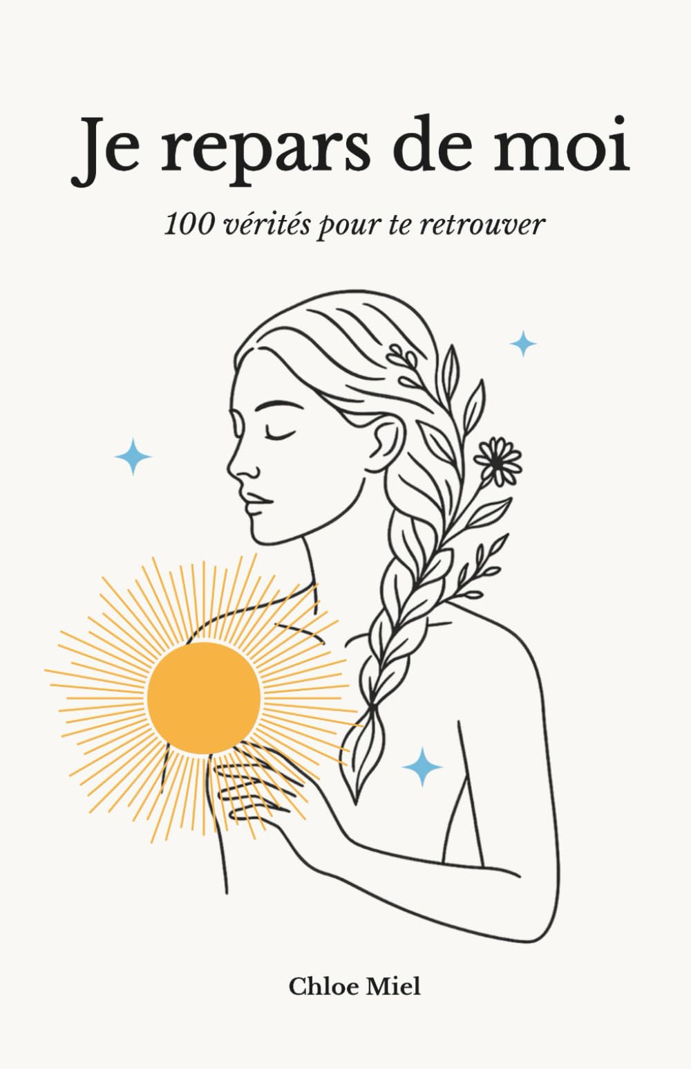 Libro: Je repars de moi: 100 vérités pour te retrouver