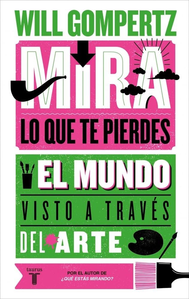 Mira lo que te pierdes: El mundo visto a través del arte (Pensamiento)