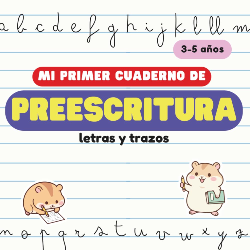 Libro: Mi Primer Cuaderno de Preescritura: Letras, trazos y actividades para niños de 3 a 5 años