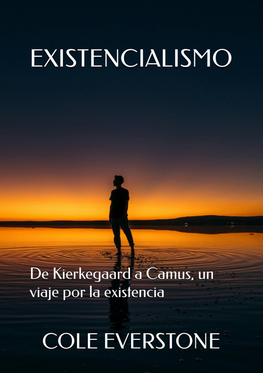 Libro: EXISTENCIALISMO: De Kierkegaard a Camus, un viaje por la existencia (Spanish Edition)