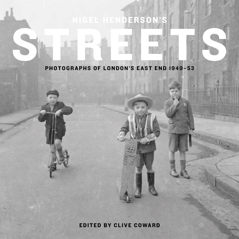 Libro: Nigel Henderson’s Streets: Photographs of London’s East End 1949-53
