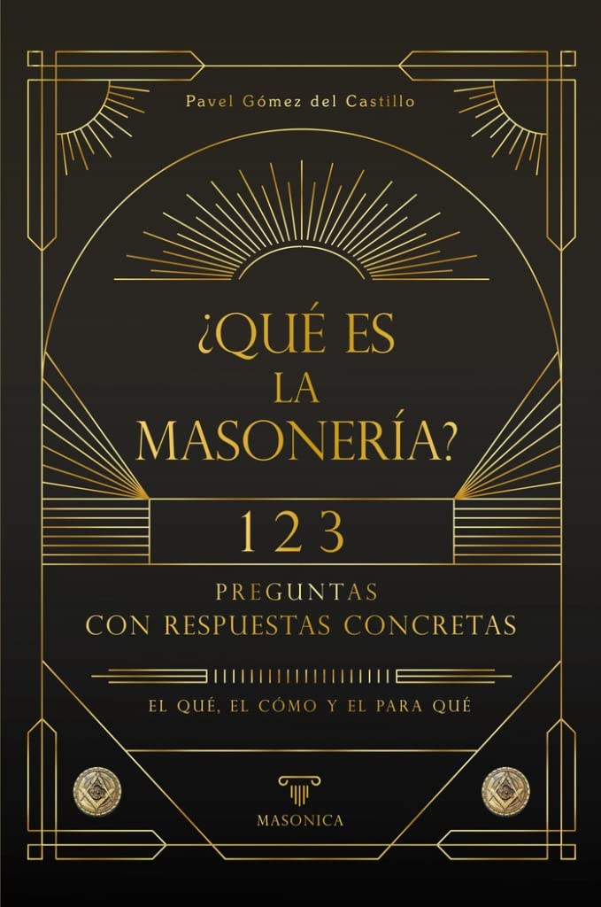 Libro: ¿Qué es la masonería?: 123 preguntas con respuestas concretas (Spanish Edition)