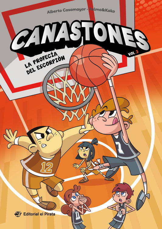 Canastones 3 - La profecía del escorpión: ¡Nunca el baloncesto había sido tan divertido! Un equipo de basket insólito, amistad y mucho humor.