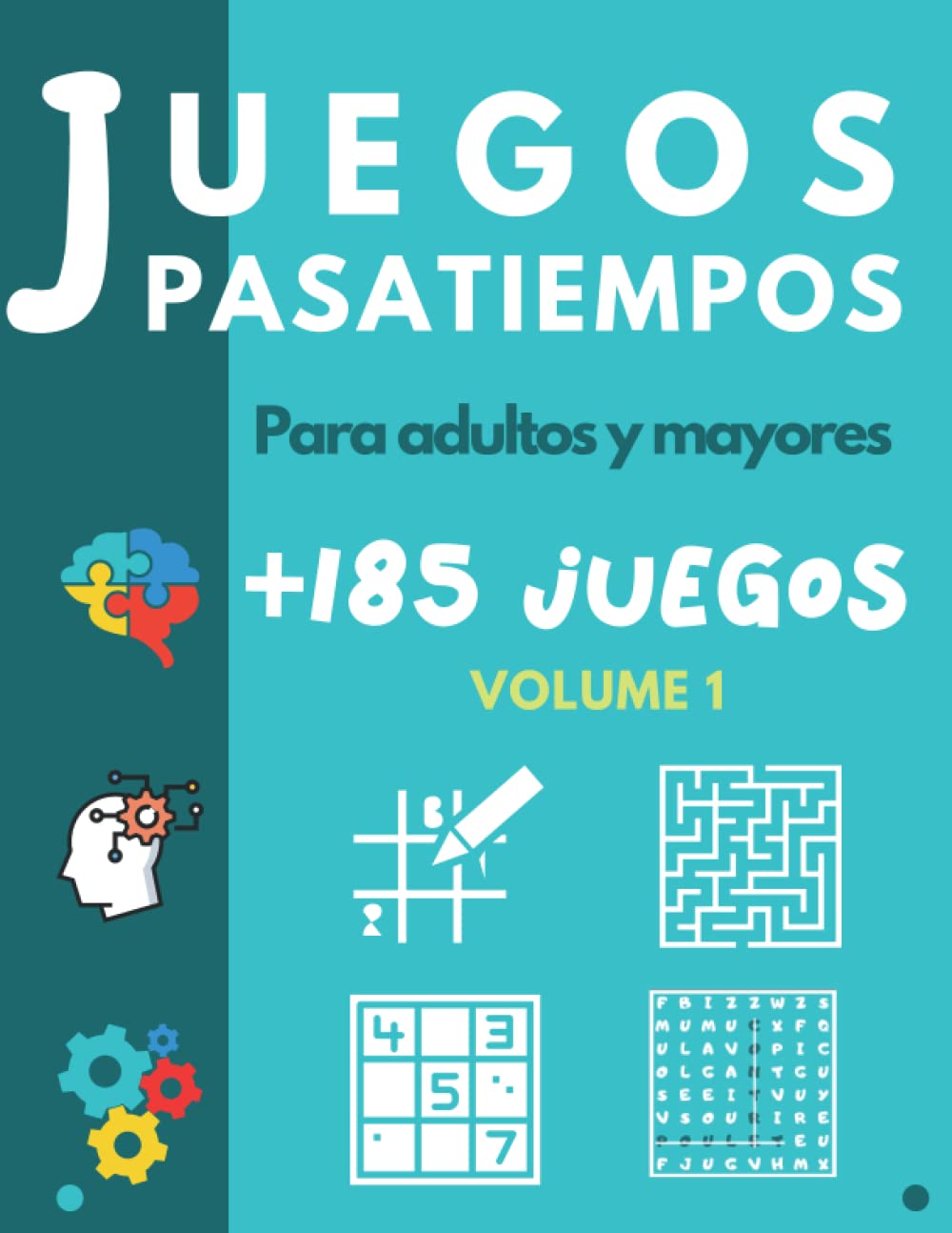 Libro: Juegos Pasatiempos para Adultos y Mayores: Libro de actividades para ancianos - Sopa de letras - Sudoku - Sopa de Números - Laberintos - Kakuro - Busca las diferencias