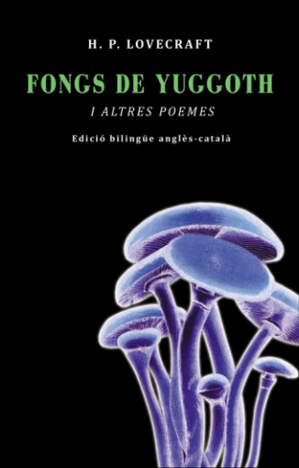 Libro: Fongs de Yuggoth: i Altres Poemes. Edició bilingüe anglès-català